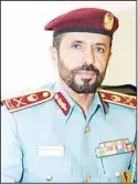  ??  ?? Maj-Gen Khalifa Al-Khaili