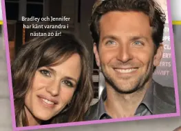  ??  ?? Bradley och Jennifer har känt varandra i nästan 20 år!