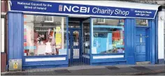  ??  ?? The NCBI charity shop on Castle Street in Enniscorth­y.