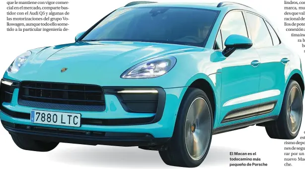  ?? ?? El Macan es el todocamino más pequeño de Porsche