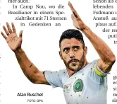  ?? FOTO: DPA ?? Alan Ruschel