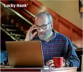  ?? ?? ‘Lucky Hank’
SERGEI BACHLAKOV, AMC