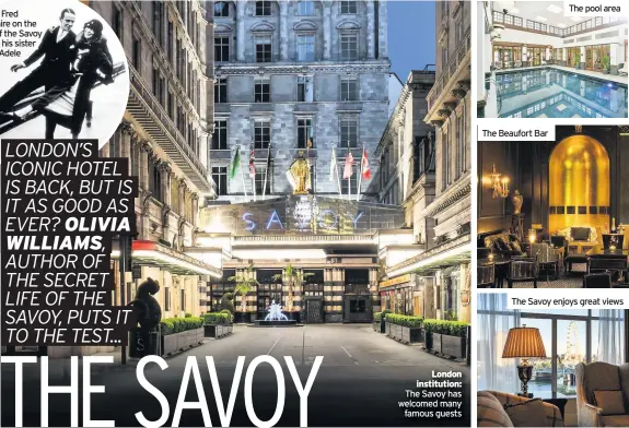  ??  ?? London institutio­n: The Savoy has welcomed many famous guests
The Beaufort Bar
The pool area
The Savoy enjoys great views