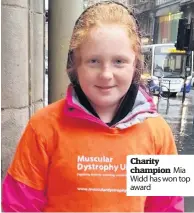  ??  ?? Charity champion Mia Widd has won top award