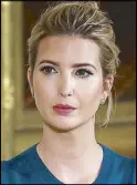 ??  ?? Ivanka Trump hopes to be the first woman president.