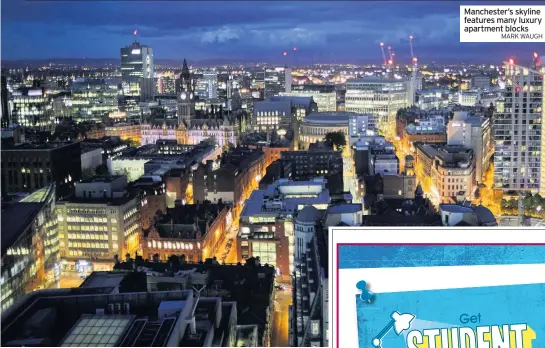  ?? MARK WAUGH ?? Manchester’s skyline features many luxury apartment blocks