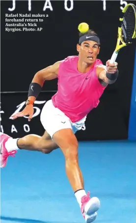  ??  ?? Rafael Nadal makes a forehand return to Australia’s Nick Kyrgios. Photo: AP