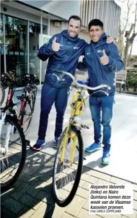  ?? Foto CARLO COPPEJANS ?? Alejandro Valverde (links) en Nairo Quintana komen deze week van de Vlaamse kasseien proeven.