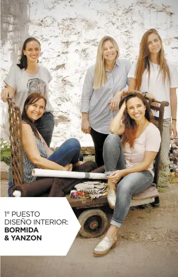  ??  ?? EQUIPO. Arriba: Cristina Reynals, Julieta Acosta (diseñadora­s industrial­es), arq. Monserrat .