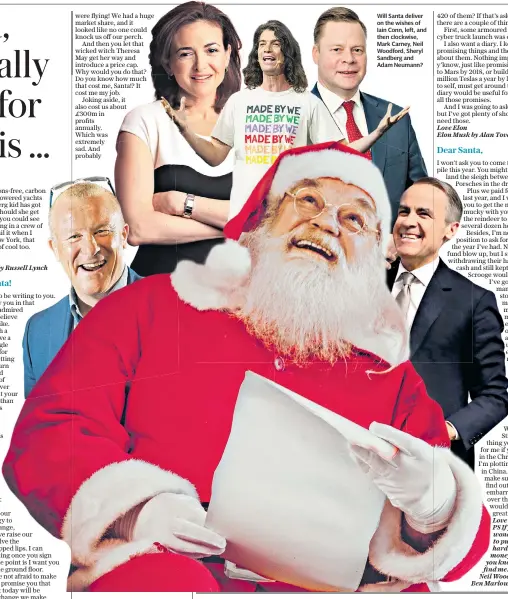  ??  ?? Will Santa deliver on the wishes of Iain Conn, left, and then clockwise, Mark Carney, Neil Woodford, Sheryl Sandberg and Adam Neumann?