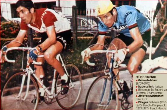  ??  ?? 1969. Felice Gimondi had sportief de pech een tijdgenoot te zijn van de moeilijk te kloppen Eddy Merckx.FOTO