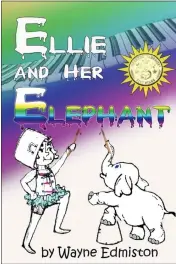  ?? CONTRIBUTE­D ?? “Ellie And Her Elephant” by Wayne Edmiston.