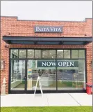  ?? Contribute­d photo ?? Pasta Vita in Darien opened Tuesday.