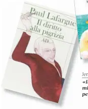  ??  ?? Jerome K. Jerome « Il lavoro mi piace, mi affascina. Posso starmene per ore seduto a guardarlo »