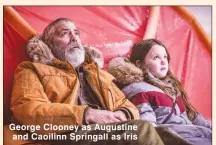  ??  ?? George Clooney as Augustine and Caoilinn Springall as Iris