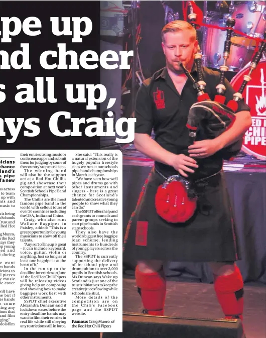 ??  ?? Famous Craig Munro of the Red Hot Chilli Pipers