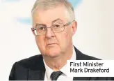  ??  ?? First Minister Mark Drakeford