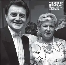  ??  ?? THE LOVE OF
HIS LIFE: Larry Gogan with his wife Florrie