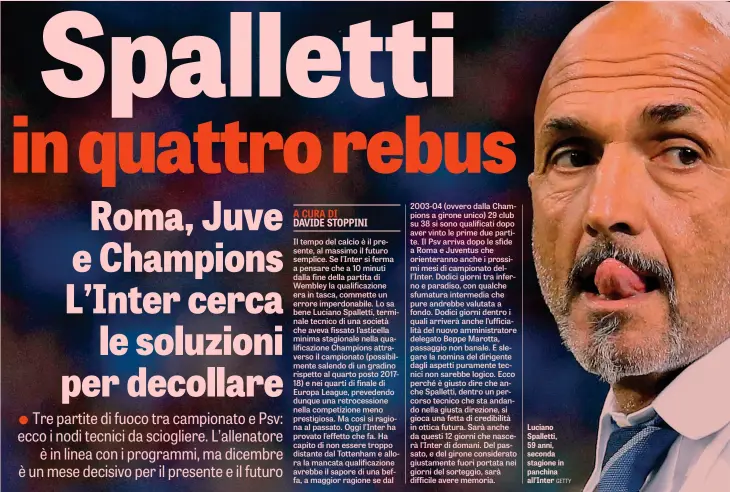  ??  ?? Luciano Spalletti, 59 anni, seconda stagione in panchina all’Inter GETTY