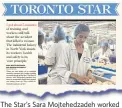  ??  ?? The Star’s Sara Mojtehedza­deh worked at Fiera as part of a 2017 investigat­ion.