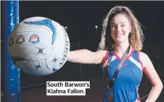  ?? ?? South Barwon’s Kiahna Fallon.