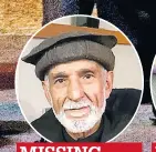  ??  ?? MISSING Haji-daoud Nabi