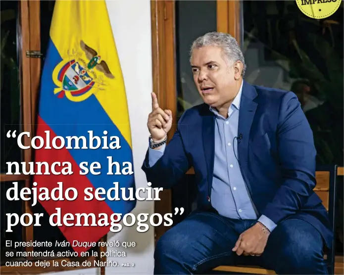  ?? FOTO ?? A 12 meses y tres semanas de dejar el cargo, el mandatario habló con EL COLOMBIANO, se refirió al proceso político que se avecina en Colombia, la nueva reforma tributaria y de las protestas convocadas para el 20 de julio. Aseguró que si Hidroituan­go no comienza a producir energía en 2022 habrían alzas en facturas. Entrevista.