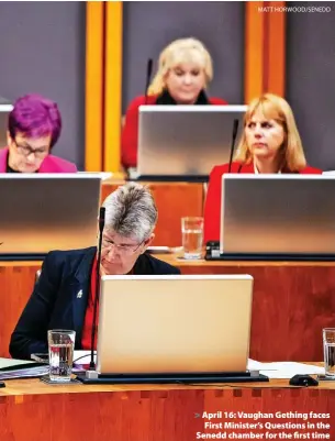  ?? MATT HORWOOD/SENEDD ?? > April 16: Vaughan Gething faces First Minister’s Questions in the Senedd chamber for the first time