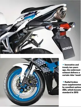  ??  ?? Innovative and trendy ten years ago, the underseat exhaust delivers a certain rider ‘musk’
Radial brakes were supplement­ed by excellent optional ABS, which became standard in 2013