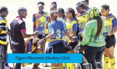  ?? ?? Tigers Women’s Hockey Club