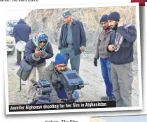  ?? ?? Jennifer Alphonse shooting for her film in Afghanista­n