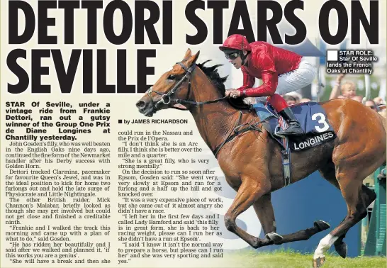  ??  ?? STAR ROLE: Star Of Seville lands the French Oaks at Chantilly