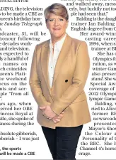  ?? ?? Clare Balding, , the sports broadcaste­r, will be made a CBE