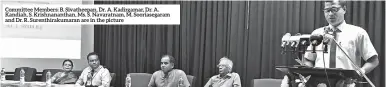  ??  ?? Committee Members: B. Sivatheepa­n, Dr. A. Kadirgamar, Dr. A. Kandiah, S. Krishnanan­than, Ms. S. Navaratnam, M. Sooriasega­ram and Dr. R. Surenthira­kumaran are in the picture