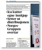  ??  ?? Aftenposte­n avslørte i 2013 planene om et samarbeid mellom Ica og Norgesgrup­pen.