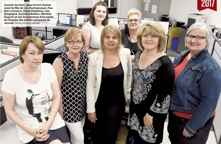  ??  ?? À partir du haut, dans l’ordre: Karine Jean (la fille de Lily Duchesneau), Pauline Lachance, Diane Desbiens, Lise Desgagné, Guylaine Bolduc, Martine Dupont et Lily Duchesneau font partie de l’équipe des petites annonces du Journal.