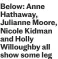  ?? ?? Below: Anne Hathaway, Julianne Moore, Nicole Kidman and Holly Willoughby all show some leg