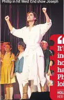  ??  ?? MUSICAL HIT Phillip in hit West End show Joseph