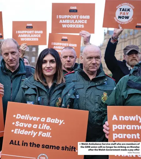  ?? Stefan Rousseau ?? Welsh Ambulance Service staff who are members of the GMB union will no longer be striking on Monday after the Welsh Government made a pay offer