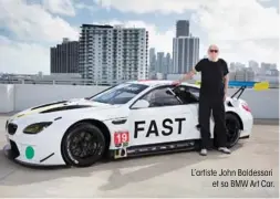  ??  ?? L’artiste John Baldessari et sa BMW Art Car.