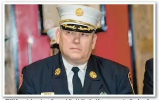  ?? ?? FDNY Commission­er Laura Kavanagh (top) taking heat from upper ranks after demoting or transferri­ng several of them, including Chief of Fire Operations John Esposito (above).
