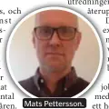  ??  ?? Mats Pettersson.