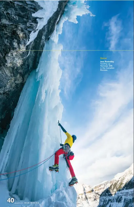  ??  ?? Below Jess Roskelley heading up Nemesis WI6 in the Canadian Rockies