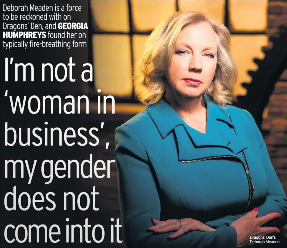  ??  ?? Dragons’ Den’s Deborah Meaden