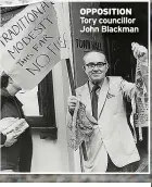  ?? ?? OPPOSITION Tory councillor John Blackman