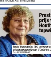  ?? Foto GUY PUTTEMANS ?? Ingrid Daubechies (64) ontvangt als laureaat van de wetenschap­sprijs van L’Oréal en Unesco 100.000 euro.