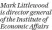  ?? ?? Mark Littlewood is director general of the Institute of Economic Affairs