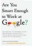  ??  ?? „Are You Smart Enough to Work at Google?“€ 14,75 / 304 Seiten. Little, Brown and Company, Boston 2012
