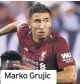  ??  ?? Marko Grujic