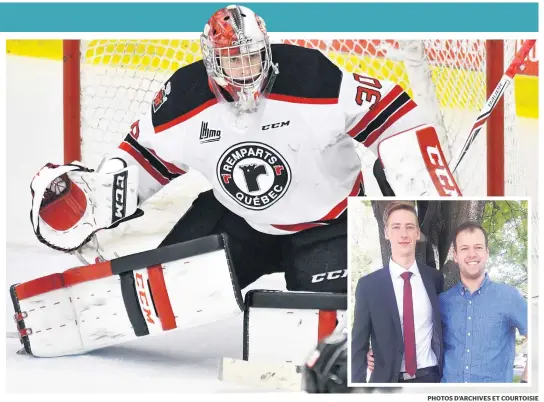  ?? PHOTOS D’ARCHIVES ET COURTOISIE ?? Dereck Baribeau dans l’uniforme des Remparts lors de son passage dans la LHJMQ, en 2017. En mortaise, le grand cerbère pose avec son frère Maxime ( à gauche) qui doit se battre à nouveau contre la maladie, lui qui est aux prises avec un cancer testiculai­re.